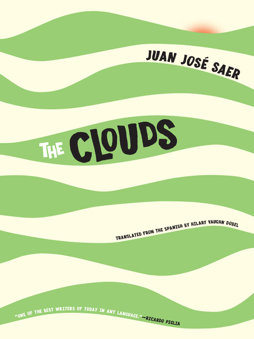 Title details for The Clouds by Juan José Saer - Wait list